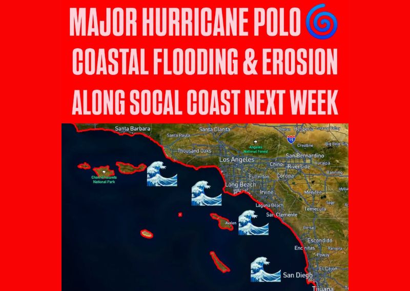 Hurricane Polo Swells Threaten Coastal Flooding and Beach Erosion Across Southern California With High Tides Sunday Through Tuesday
